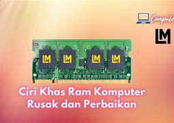 Ciri Ram Rusak Pada Komputer